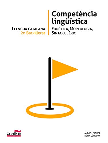LLENGUA CATALANA 2n Batxillerat Competència lingüística