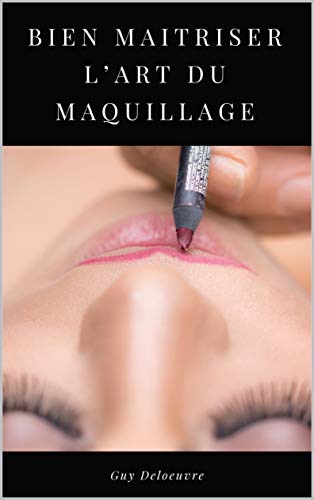 Download BIEN MAITRISER L’ART DU MAQUILLAGE Download BIEN MAITRISER L’ART DU MAQUILLAGE