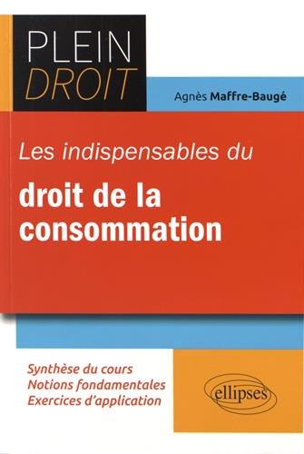 Les Indispensables du Droit de la Consommation francais Les Indispensables du Droit de la Consommation francais