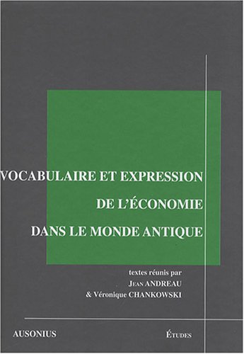 Download Vocabulaire et expression de l'économie dans le monde antique Download Vocabulaire et expression de l'économie dans le monde antique