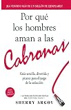 juegos amanda  Por Qué Los Hombres Aman a Las Cabronas: Nueva Edicion- Guia Sencilla, Divertida y Picante Para el Juego de la Seducción / Why Men Love Bitches - Spanish Edition