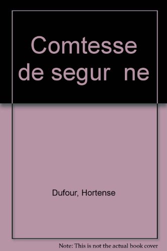 couverture de : Comtesse de S&eacute;gur n&eacute;e Rostopchine