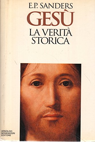 Gesù. La verità storica Gesù. La verità storica