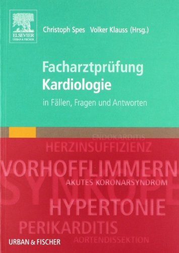 Facharztprüfung Kardiologie In Fällen Fragen Und Antworten - 