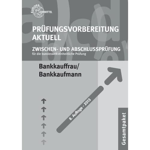 [PDF] Prüfungsvorbereitung aktuell - Bankkaufleute: Zwischen- und Abschlussprüfung - Gesamtpaket KOSTENLOS DOWNLOAD