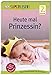 SUPERLESER! Heute mal Prinzessin?: 2. Lesestufe Sach-Geschichten für Erstleser by Christine Christine Paxmann
