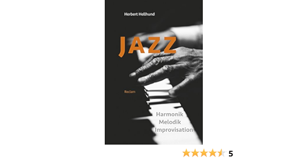 Jazz Harmonik Melodik Improvisation Analyse Amazon De Hellhund Herbert Bucher