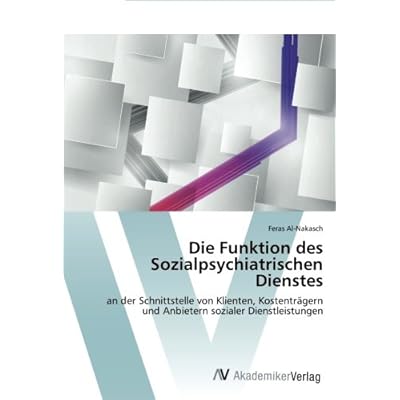 [PDF] Die Funktion des Sozialpsychiatrischen Dienstes: an der Schnittstelle von Klienten - Kostentrágern und Anbietern sozialer Dienstleistungen KOSTENLOS DOWNLOAD