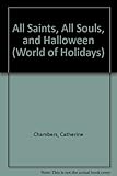 All Saints, All Souls, and Halloween (World of Holidays) by 