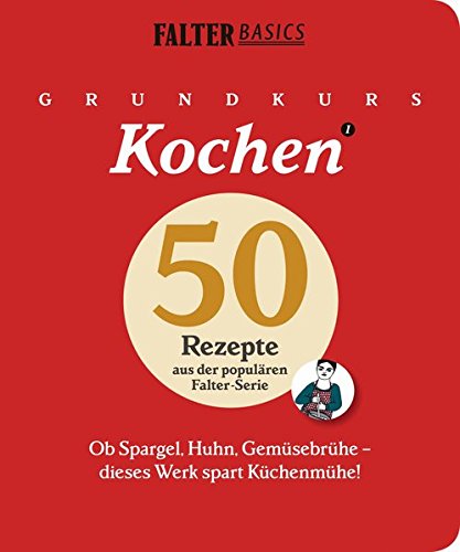 Cover zum Buch Grundkurs Kochen: Ob Spargel, Huhn, G...