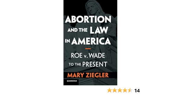 Abortion And The Law In America Roe V Wade To The Present Ziegler Mary Amazon De Bucher