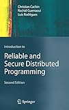 Introduction to Reliable and Secure Distributed Programming by