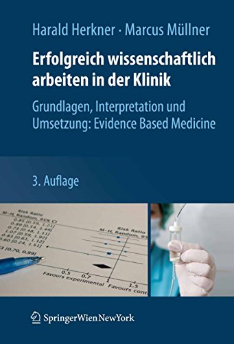 Download Erfolgreich wissenschaftlich arbeiten in der Klinik: Grundlagen, Interpretation und Umsetzung: Evidence Based Medicine