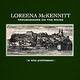Troubadours on the Rhine by Loreena Mckennitt (2012-02-23) - Loreena Mckennitt