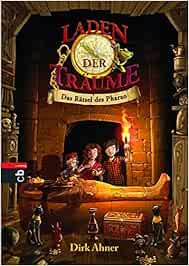 Laden Der Traume Das Ratsel Des Pharao Band 2 Ahner Dirk Grubing Timo Amazon De Bucher