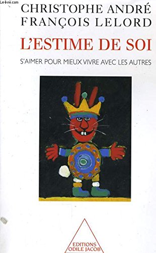 Download L'Estime de soi : s'aimer pour mieux vivre avec les autres Download L'Estime de soi : s'aimer pour mieux vivre avec les autres