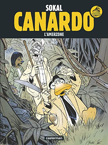 L'Inspecteur Canardo, tome 5 : L'Amerzone by Benoît Sokal