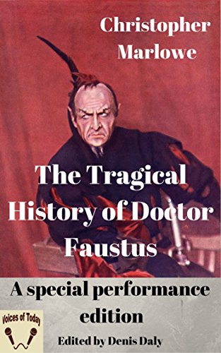 The Tragical History of Doctor Faustus: A special performance edition (English Edition)