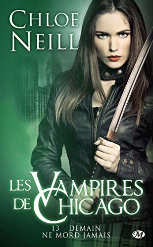 Télécharger Les Vampires de Chicago, T13 : Demain ne mord jamais Livre PDF Gratuit