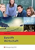 Image de Lehrbuch für die nichtkaufmännischen berufsbildenden Schulen: Betrifft Wirtschaft, Neubearbeitung.