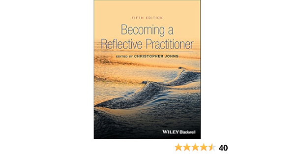 Becoming A Reflective Practitioner Amazon Co Uk Johns Christopher 9781119193920 Books