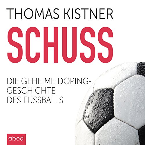 Schuss-Die-geheime-Dopinggeschichte-des-Fuballs