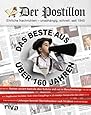 Der Postillon: Das Beste Aus &Uuml;ber 160 Jahren