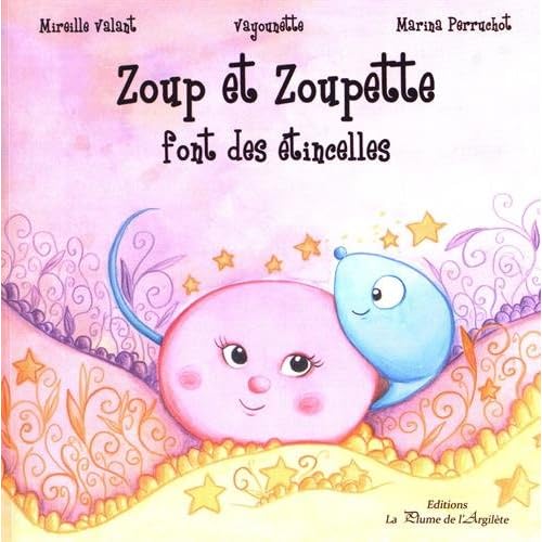 Zoup et Zoupette font des étincelles Zoup et Zoupette font des étincelles
