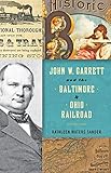 Image de John W. Garrett and the Baltimore & Ohio Railroad