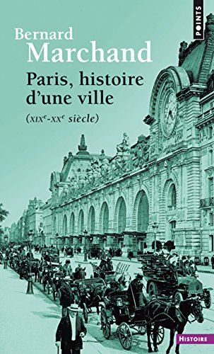 Paris, histoire d'une ville - (XIXe-XXe siècle) gratuit Paris, histoire d'une ville - (XIXe-XXe siècle) gratuit