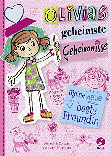 Olivias geheimste Geheimnisse: Meine neue beste Freundin