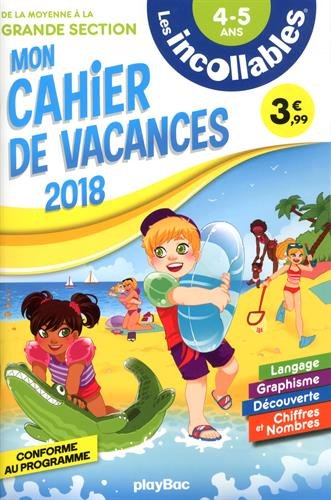 Télécharger Les incollables - Cahier de vacances 2018 - De la MS à la GS livre En ligne