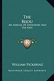 Image de The Bijou: An Annual of Literature and the Arts