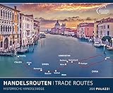 HANDELSROUTEN 2020: HISTORISCHE HANDELSWEGE - Seidenstraße - Teeroute - Venedig - Bildkalender im Format 60 x 50 cm Kalender Posterkalender by