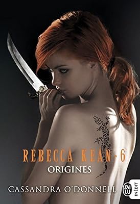 J'ai Lu Rebecca Kean, Tome 6 : Origines