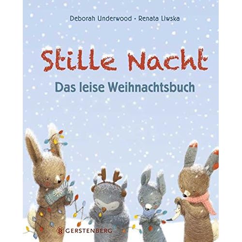 Stille Nacht: Das leise Weihnachtsbuch Stille Nacht: Das leise Weihnachtsbuch
