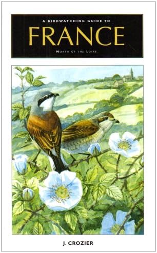 A Birdwatching Guide to France North of the Loire