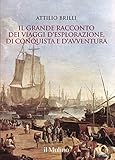 Image de Il grande racconto dei viaggi d'esplorazione, di conquista e d'avventura