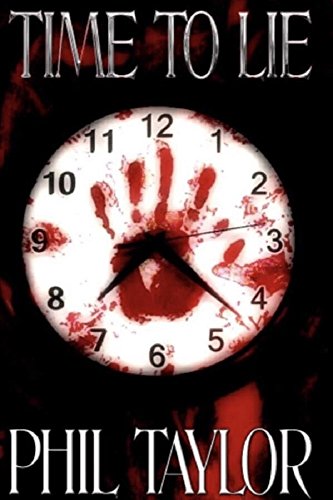 Time to Lie (Landon Bridges' Story Book 1) by [Taylor, Phil]