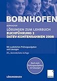 Image de Lösungen zum Lehrbuch Buchführung 2 DATEV-Kontenrahmen 2008: Mit zusätzlichen Prüfungsaufgaben u