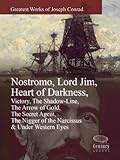 Image de Greatest Works of Joseph Conrad: Nostromo, Lord Jim, Heart of Darkness, Victory, The Shadow-Line, The Arrow of Gold, The Secret Agent, The Nigger of