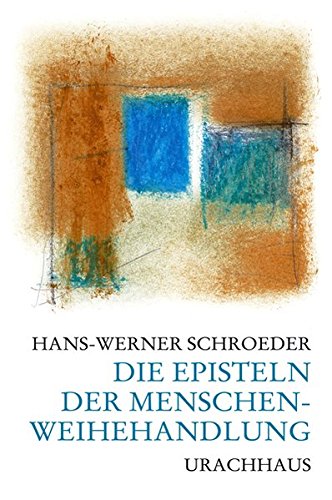 Download Die Episteln der Menschenweihehandlung: Eine Einführung Download Die Episteln der Menschenweihehandlung: Eine Einführung