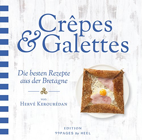 Download Crepes & Galettes: Die besten Rezepte aus der Bretagne Download Crepes & Galettes: Die besten Rezepte aus der Bretagne