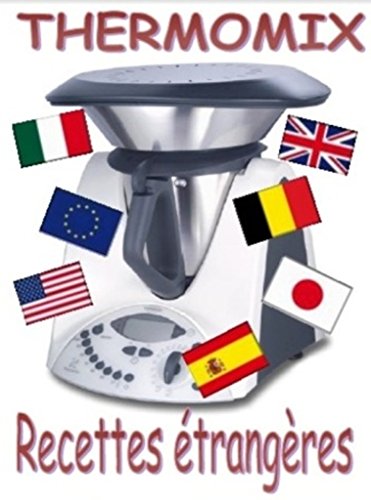 Download RECETTES ETRANGERES POUR THERMOMIX (MES RECETTES THERMOMIX t. 7)