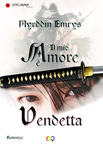 Download Il mio amore è vendetta (Love Japan Vol. 2) Download Il mio amore è vendetta (Love Japan Vol. 2)