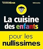 La cuisine des enfants pour les nullissimes