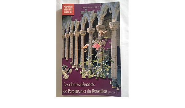 Amazonfr Les Cloîtres Démontés De Perpignan Et Du - 