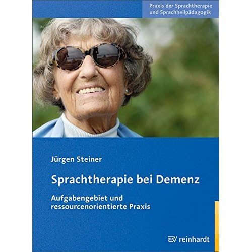 [PDF] Sprachtherapie bei Demenz: Aufgabengebiet und ressourcenorientierte Praxis (Praxis der Sprachtherapie und Sprachheilpádagogik) KOSTENLOS DOWNLOAD