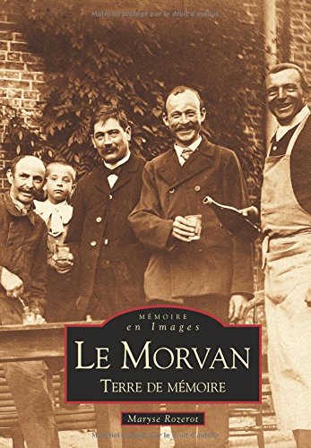 Le  Morvan, terre de mémoire