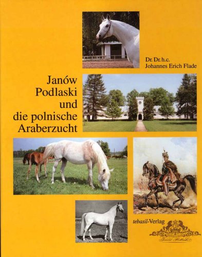 Download Janów Podlaski und die polnische Araberzucht